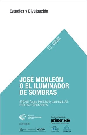 JOSÉ MONLEÓN O EL ILUMINADOR DE SOMBRAS | 9788494658594 | MONLEÓN BENNÁCER, JOSÉ
