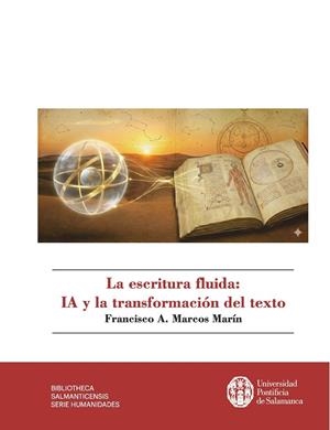ESCRITURA FLUIDA, LA : IA Y LA TRANSFORMACIÓN DEL TEXTO | 9791387569266 | MARCOS MARÍN, FRANCISCO A.