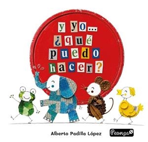Y YO... ¿QUÉ PUEDO HACER? | 9788419591722 | PADILLA LOPEZ, ALBERTO