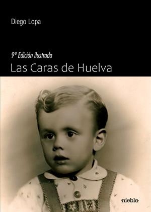 CARAS DE HUELVA, LAS (9ª EDICIÓN) | 9791399183276 | LOPA, DIEGO