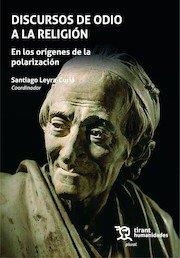 DISCURSOS DE ODIO A LA RELIGIÓN | 9788410819818 | LEYRA CURIA, SANTIAGO / BANUS, ENRIQUE