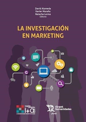 INVESTIGACIÓN EN MARKETING, LA | 9788410818569 | ALAMEDA, DAVID / MORAÑO, XAVIER / LERMA, N.