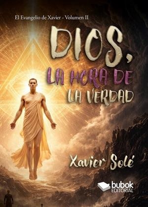DIOS, LA HORA DE LA VERDAD | 9788468596600 | SOLE, XAVIER