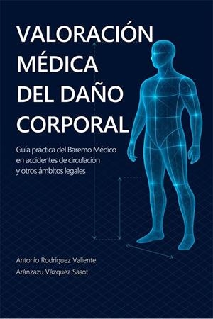 VALORACION MEDICA DEL DAÑO CORPORAL | 9791370472801 | RODRIGUEZ VALIENTE, ANTONIO