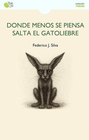 DONDE MENOS SE PIENSA SALTA EL GATOLIEBRE | 9788410001718 | SILVA, FEDERICO J.