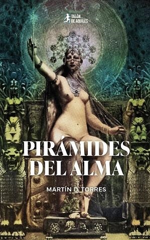 PIRÁMIDES DEL ALMA | 9791388245183 | TORRES, MARTIN D.