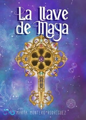 LLAVE DE MAYA, LA | 9791399200515 | MONTERO RODRIGUEZ, MARTA