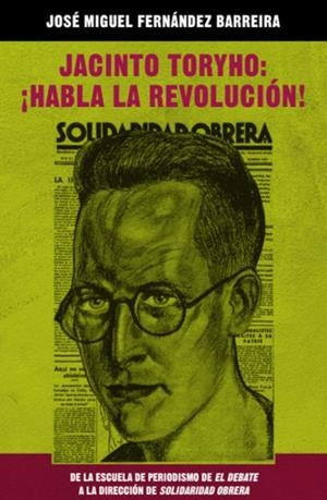 JACINTO TORYHO : ¡HABLA LA REVOLUCIÓN! | 9791399194203 | FERNÁNDEZ BARREIRA, JOSÉ MIGUEL