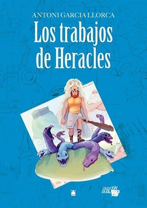 COLECCIÓN DUAL 013. LOS TRABAJOS DE HERACLES | 9788430769742 | MARTÍ RAÜLL, SALVADOR / FORTUNY GINÉ, JOAN BAPTISTA / CAPELLÀ SOLER, MARGALIDA