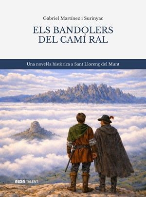 BANDOLERS DEL CAMÍ RAL, ELS | 9788494997686 | MARTÍNEZ I SURINYAC, GABRIEL