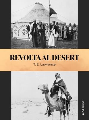 REVOLTA AL DESERT | 9788410123878 | LAWRENCE, T. E.