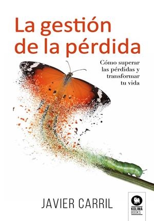 GESTION DE LA PÉRDIDA, LA | 9791388155208 | CARRIL OBIOLS, JAVIER
