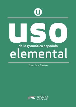 USO DE LA GRAMÁTICA ESPAÑOLA ELEMENTAL (NUEVA EDICIÓN) | 9788490816257 | CASTRO VIUDEZ, FRANCISCA
