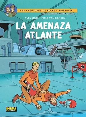 BLAKE Y MORTIMER 31 : LA AMENAZA ATLANTE | 9788467984545 | SENTE, YVES