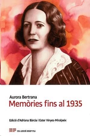 MEMÒRIES FINS AL 1935 (AURORA BERTRANA) | 9788418734533 | BERTRANA, AURORA