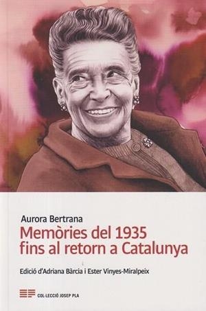 MEMÒRIES DEL 1935 FINS AL RETORN A CATALUNYA (AURORA BERTRANA) | 9788418734540 | BERTRANA, AURORA