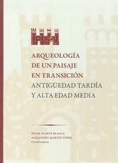 ARQUEOLOGIA DE UN PAISAJE EN TRANSICIÓN | 9788492522590 | DIARTE BLASCO, PILAR /  MARTIN LOPEZ, ALEJANDRO