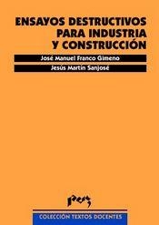 ENSAYOS DESTRUCTIVOS PARA INDUSTRIA Y CONSTRUCCIÓN | 9788477335214 | FRANCO GIMENO, JOSÉ MANUEL