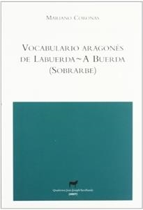 VOCABULARIO ARAGÓNÉS DE LABUERDA-A BUERDA (SOBRARBE) | 9788496457232 | CORONAS, MARIANO