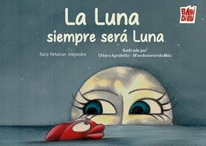 LUNA SIEMPRE SERÁ LUNA, LA | 9791388231148 | PEÑALVER ALEJANDRE, SARA