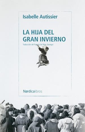 HIJA DEL GRAN INVIERNO, LA | 9791387922962 | AUTISSIER, ISABELLE