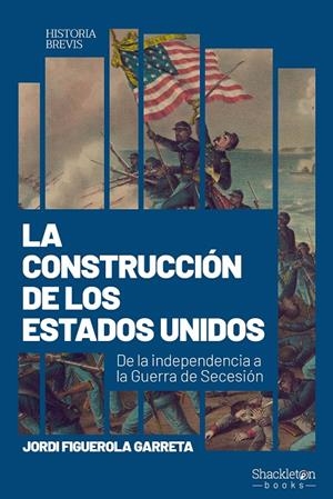 CONSTRUCCIÓN DE ESTADOS UNIDOS, LA | 9788413618616 | FIGUEROLA GARRETA, JORDI