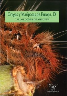 ORUGAS Y MARIPOSAS DE EUROPA. TOMO IX | 9788480149631 | GÓMEZ DE AIZPÚRUA, CARLOS