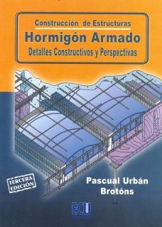 CONSTRUCCION ESTRUCTURAS DE HORMIGON ARMANDO (3ª ED.) | 9788484547440 | URBÁN BROTÓNS, PASCUAL