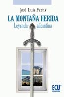 MONTAÑA HERIDA, LA | 9788484548539 | FERRIS, JOSE LUIS