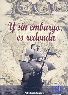 Y SIN EMBARGO ES REDONDA | 9788499486864 | CUESTA ESCUDERO, PEDRO