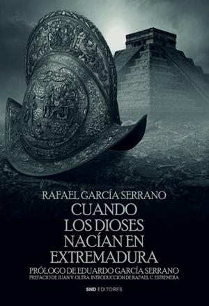 CUANDO LOS DIOSES NACÍAN EN EXTREMADURA | 9791399229677 | GARCÍA SERRANO, RAFAEL
