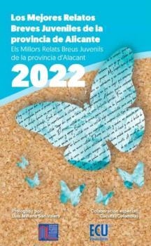 MEJORES RELATOS BREVES JUVENILES DE LA PROVINCIA DE ALICANTE 2022, LOS | 9788412545463 | LÓPEZ VIZCAÍNO, JOSÉ ANTONIO