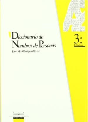 DICCIONARIO DE NOMBRES DE PERSONAS (3ª EDICIÓN) | 9788447502653