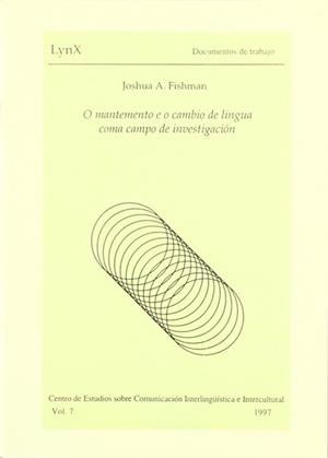 O MANTEMENTO E O CAMBIO DE LINGUA COMA CAMPO DE INVESTIGACIÓN | 9788437028989 | FISHMAN, JOSHUA A.