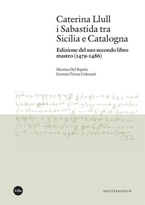 CATERINA LLULL I SABASTIDA TRA SICILIA E CATALOGNA | 9788410500075 | DEL POPOLO, MARTINA