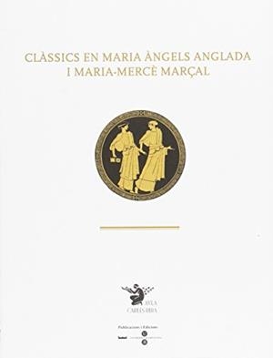 CLASSICS EN MARIA ANGELS ANGLADA I MARIA-MERCE MARÇAL | 9788447535248 | PUJOL PARDELL, JORDI