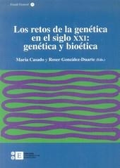 RETOS DE LA GENÉTICA EN EL SIGLO XXI, LOS : GENÉTICA Y BIOÉTICA | 9788483380536 | CASADO, MARIA / GONZALEZ-DUARTE, ROSER