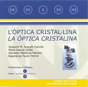 ÓPTICA CRISTAL, LA. LINA | 9788447530427 | TAULER FERRÉ, Mª ESPERANÇA/MARTÍNEZ MANENT, SALVADOR/GARCIA VALLÈS, MAITE/NOGUÉS CARULLA, JOAQUIM M.