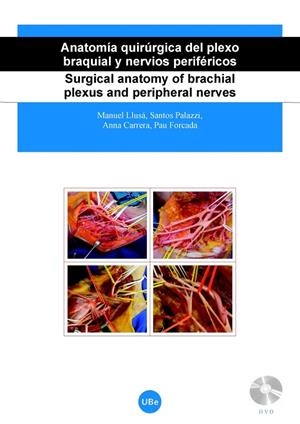 ANATOMÍA QUIRÚRGICA DEL PLEXO BRAQUIAL Y NERVIOS PERIFÉRICOS / SURGICAL ANATOMY OF BRACHIAL PLEXUS... | 9788447531912 | PALAZZI COLL, SANTOS