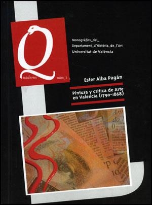 PINTURA Y CRÍTICA DE ARTE EN VALENCIA (1790-1868) | 9788469199060 | ALBA PAGAN, ESTER