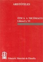 ÉTICA A NICÓMACO LIBROS I Y VI | 9788437014029 | ARISTOTELES