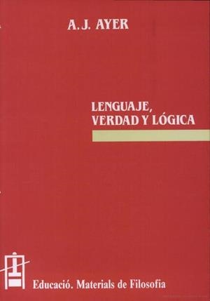 LENGUAJE, VERDAD Y LÓGICA | 9788437008301 | AYER, ALFRED J.