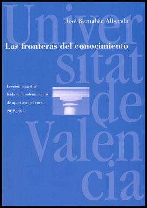 FRONTERAS DEL CONOCIMIENTO, LAS | 9788437088754 | BERNABEU ALBEROLA, JOSÉ