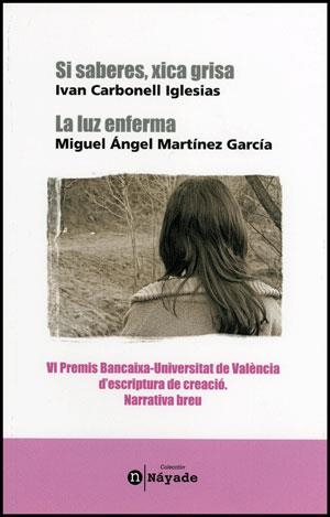 SI SABERES XICA GRISA LA LUZ ENFERMA | 9788437076690 | CARBONELL IGLESIAS, IVAN