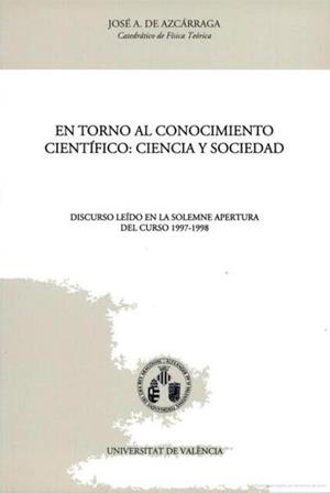 EN TORNO AL CONOCIMIENTO CIENTIFICO : ciencia y sociedad | 9788437033013 | DE AZCARRAGA, JOSE ADOLFO