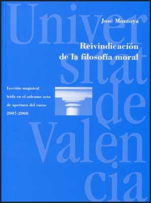 REIVINDICACION DE LA FILOSOFIA MORAL | 9788437067230 | MONTOYA, JOSÉ
