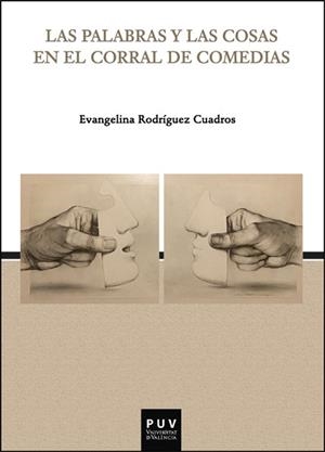 PALABRAS Y LAS COSAS EN EL CORRAL DE COMEDIAS, LAS | 9788411181457 | RODRIGUEZ CUADROS, EVANGELINA