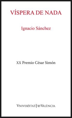 VÍSPERA DE NADA | 9788491336631 | SÁNCHEZ-TEMBLEQUE GONZÁLEZ, IGNACIO
