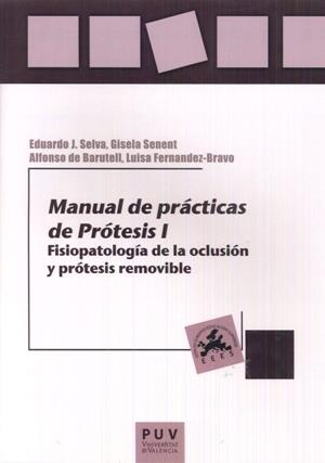 MANUAL DE PRÁCTICAS DE PRÓTESIS I | 9788437091631