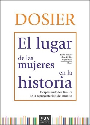 DOSIER. EL LUGAR DE LAS MUJERES EN LA HISTORIA | 9788411181259 | VARIOS AUTORES